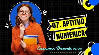 ✍️ APTITUD NUMÉRICA 💯  Ejemplo 7   CONCURSO DOCENTE 2022 [upl. by Trask]