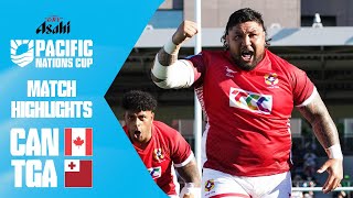 Endtoend thriller 🤩  Canada v Tonga  Match Highlights  Asahi Super Dry Pacific Nations Cup [upl. by Laurice]