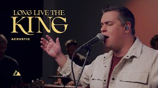 Long Live The King Acoustic  Influence Music amp Matt Gilman [upl. by Lehar]