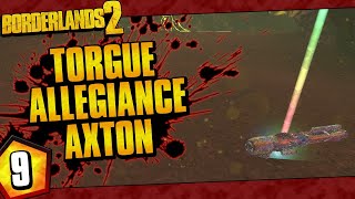 Borderlands 2  Torgue Allegiance Axton Funny Moments And Drops  Day 9 [upl. by Ycnuahc]