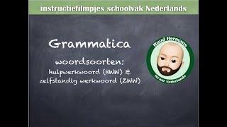 Grammatica woordsoorten  hulpwerkwoord HWW en zelfstandig werkwoord ZWW [upl. by Stevie]