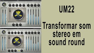 UM22  Transformar som stereo em sound round [upl. by Tahpos]