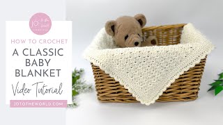 Classic Baby Blanket Crochet Pattern  Easy amp Beginner Friendly [upl. by Nickelsen505]