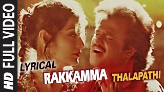 Rakkamma Full Video Song with Lyric  Thalapathi  Rajinikanth Mammutti Shoba Banupriya [upl. by Madigan417]