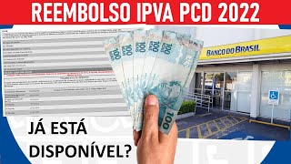 REEMBOLSO IPVA PCD 2022  JÁ ESTÁ DISPONÍVEL [upl. by Dnivra]