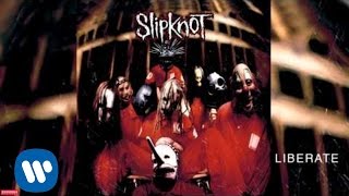 Slipknot  Liberate Audio [upl. by Atiner364]