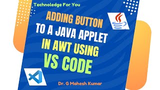 ADDING BUTTON TO A JAVA APPLET IN AWT USING VS CODE [upl. by Roede]