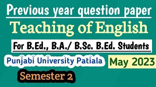 Previous year question paper  Teaching of English  BEd Semester 2 [upl. by Niasuh]