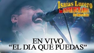 El Día Que Puedas  Isaías Lucero y los Involucrados de Nuevo León  Video Oficial [upl. by Nnaylloh]