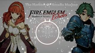 Fire Emblem Echoes  The Heritors of Arcadia MASHUP [upl. by Tecu248]