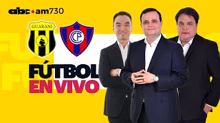 En vivo  GUARANÍ vs CERRO PORTEÑO  Apertura 2024  ABC 730 AM [upl. by Conant680]