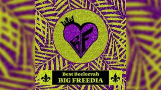 Big Freedia  Best Beeleevah Official Audio [upl. by Marybeth812]