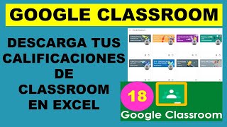 18 DESCARGA TUS CALIFICACIONES DE CLASSROOM EN EXCEL [upl. by Ytisahcal]