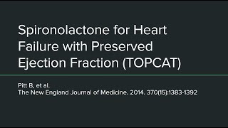 Spironolactone for Heart Failure with Preserved Ejection Fraction TOPCAT 2014 [upl. by Malony484]