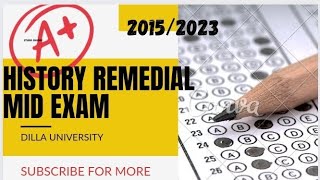 remedial history 2015 mid exam dilla universitys for all remedial [upl. by Ahsaya780]