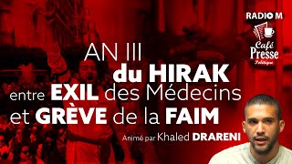 CPP  « An III du Hirak entre exil des médecins et grève de la faim » [upl. by Lokkin]