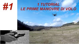 SCUOLA DRONI  IMPARA A VOLARE CON IL DRONE 1 TUTORIAL  Le Prime Manovre [upl. by Gnuh]