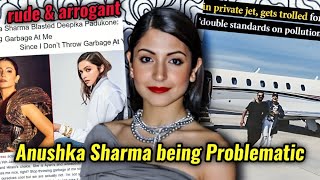 ANUSHKA SHARMA BEING RUDE amp ARROGANT PROBLEMATIC BEHAVIOUR OVER THE YEARS [upl. by Enneillij]