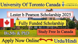 Canada Fully Funded Scholarship For International Student  University Of Toronto Canada 20242025 [upl. by Hardy]