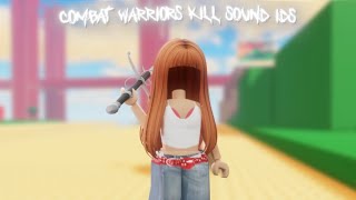 COMBAT WARRIORS KILL SOUND IDS 30 [upl. by Aicirtan594]