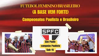 FUTEBOL FEMININO  RESULTADOS DOS JOGOS DO FIM DE SEMANA  SÃƒO PAULO  CAMPEÃƒO PAULISTA SUB15 [upl. by Gayl]