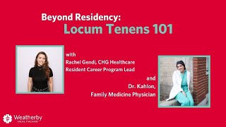 Beyond Residency Locum Tenens 101 Webinar [upl. by Elleda970]