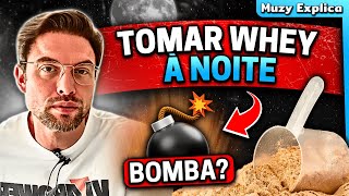 TOMAR WHEY PROTEIN À NOITE Bomba ou Benéfico  Muzy Explica [upl. by Aibun]