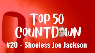 Return to Collecting Top 50 of All Time  20  Shoeless Joe Jackson [upl. by Anej167]