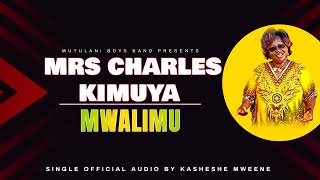 MRS CHARLES KIMUYA MWALIMU OFFICIAL AUDIO [upl. by Mac]