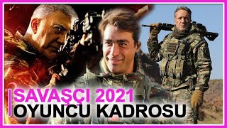 Savaşçı Dizisi 2021 Oyuncu Kadrosu [upl. by Mauralia]