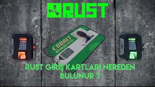 RUST YEÅÄ°LMAVÄ°KIRMIZI KARTLAR NEREDEN BULUNUR   RUST REHBERÄ° [upl. by Nnaira]