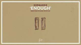 Normandie  Enough Official Audio Stream [upl. by Grace]