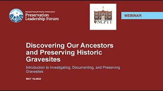 Introduction to Investigating Documenting and Preserving Gravesites Forum Webinar [upl. by Aneertak580]