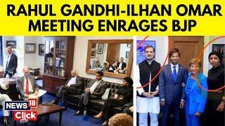 BJP Attacks Rahul Gandhi For Meeting quotAntiIndiaquot US Lawmaker Ilhan Omar  Congress  N18G [upl. by Airdua]