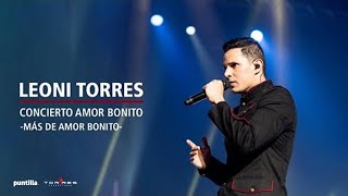 Leoni Torres  Más de Amor Bonito Live│Concierto en La Habana Cuba 2018 [upl. by Rim]