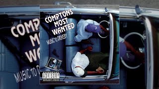 Comptons Most Wanted  Music To Drive By A Westcoast Classic [upl. by Aisac]