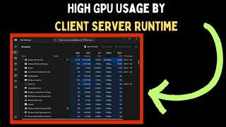 How to Fix High GPU Usage By Client Server Runtime Error on Windows 11 [upl. by Annayt]