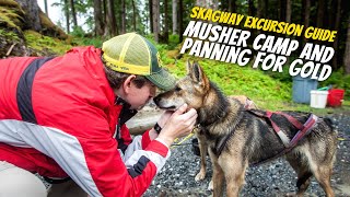 Musher Camp amp Panning For Gold Excursion Guide  Skagway Alaska 4K [upl. by Tedd348]