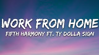 Fifth Harmony  Work from Home Lyrics ft Ty Dolla ign [upl. by Husha]