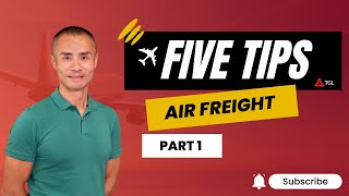 Top 5 Air Freight Tips  Think Global Logistics [upl. by Reinald]