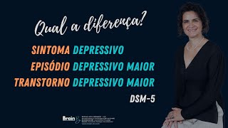 Sintomas Depressivos x Episódio Depressivo Maior x Transtorno Depressivo Maior  Qual a diferença [upl. by Atinrahc]