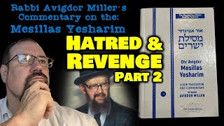 Mesillat Yesharim with Rabbi Avigdor Miller  Hatred amp Revenge Part 2 [upl. by Gerard]