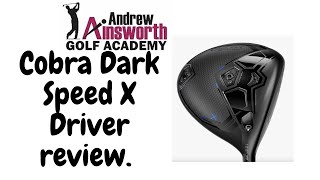 Cobra Dark Speed X Driver review with Andrew Ainsworth [upl. by Stevana226]