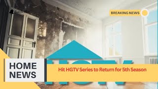 Hit HGTV Series to Return for 5th Season [upl. by Belia]