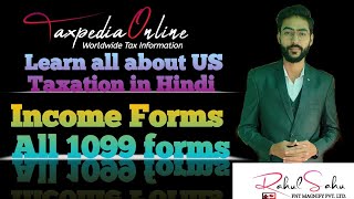 All About US Taxation Income Form1099INT1099DIV 1099MISC 1099SA1099BSRGCKQ IN HINDI [upl. by Irallih]