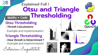 28 OPENCVPYTHON  OTSU and TRIANGLE Thresholding  Full Mathematics  CODE Explained  Important [upl. by Nnaycnan211]