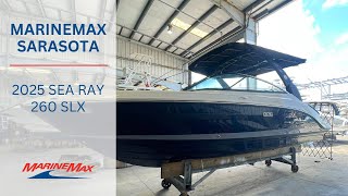 BRAND NEW 2025 SEA RAY SLX 260 WALKTHROUGH  MARINEMAX SARASOTA [upl. by Ennove]