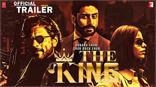 The King  Official Trailer Update  Shah Rukh Khan  Suhana Khan  Abhishek Bachchan  King Movie [upl. by Ruford]