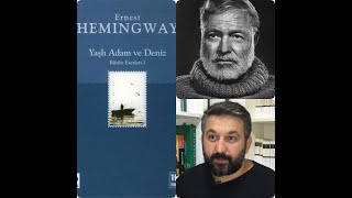 Yaşlı Adam ve Deniz Ernest Hemingway Kitap Tahlil Özet Yorum İnceleme [upl. by Yregerg954]