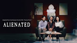 Alienated EP1  Alienated  Adapted from the Korean Hit Short Film quotHuman Formquot [upl. by Geralda]